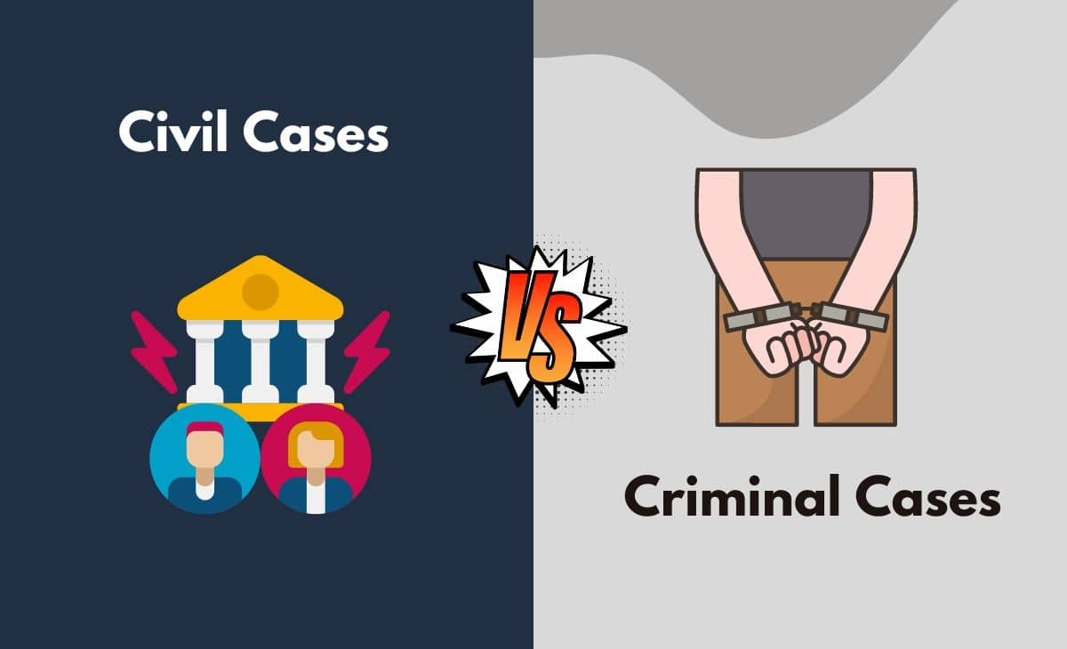 Civil Cases Vs Criminal Cases What s The Difference With Table 