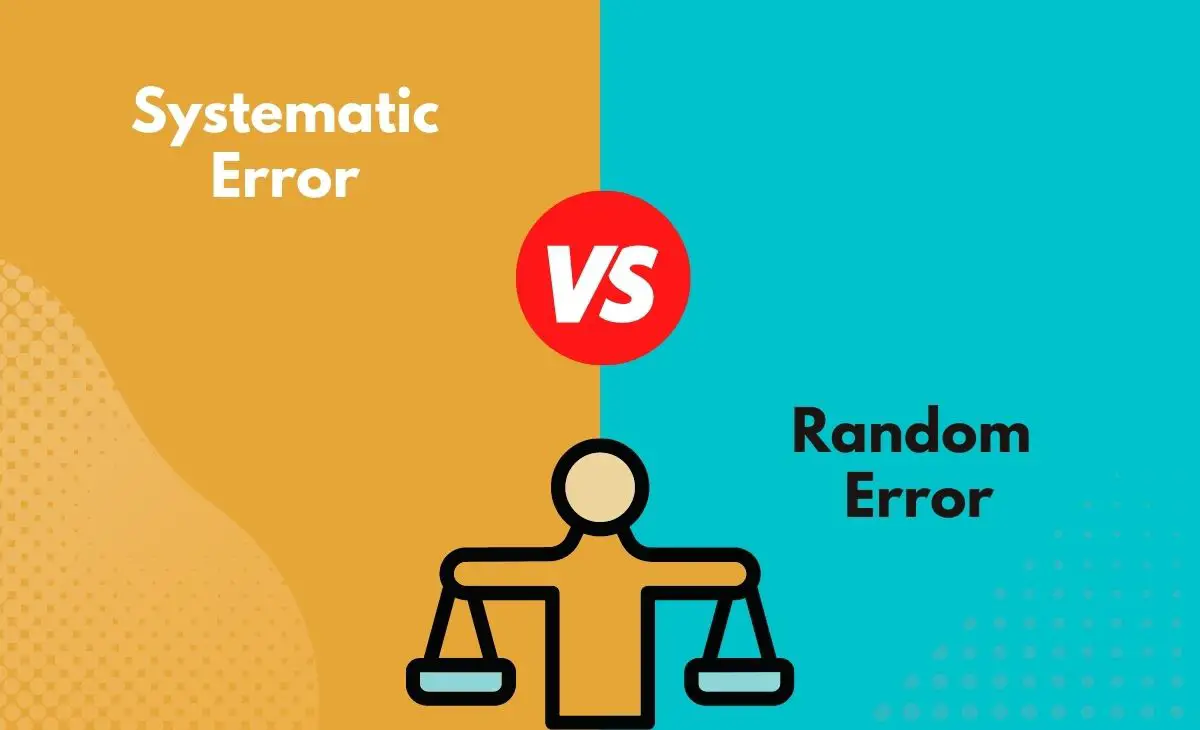 Systematic Vs Random Error What s The Difference With Table 