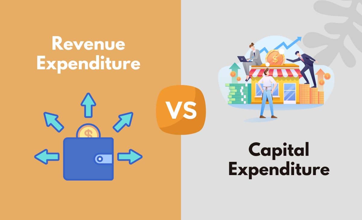 Revenue Expenditure Vs Capital Expenditure What s The Difference 