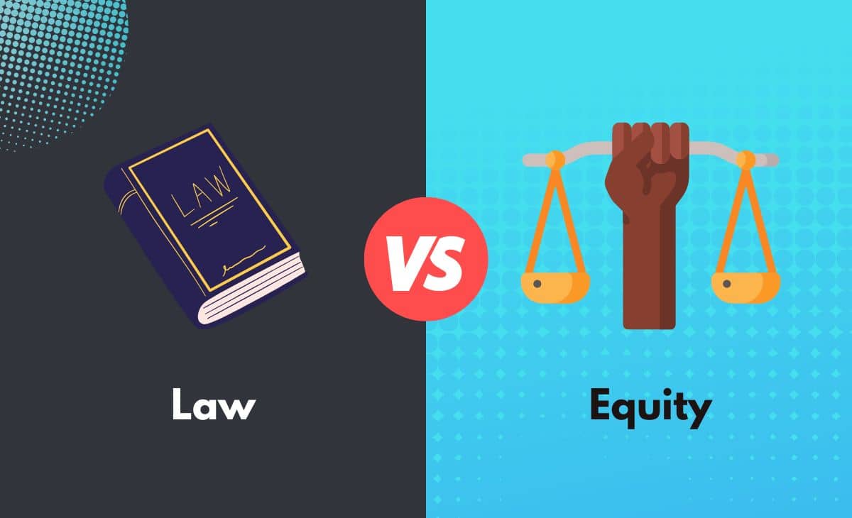 Law Vs Equity What s The Difference With Table 