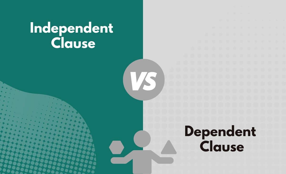 Independent Vs Dependent Clause What s The Difference With Table 