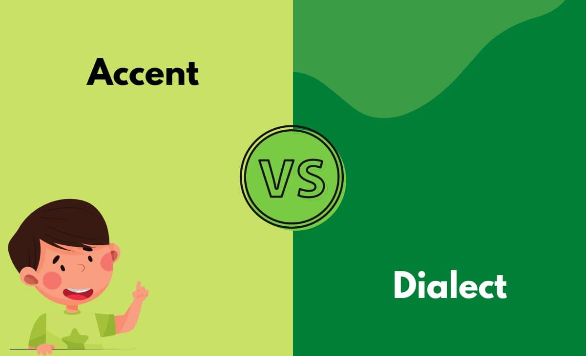 Accent Vs Dialect What s The Difference With Table 