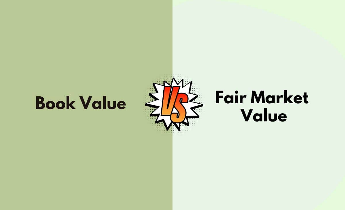  Book Value Vs Fair Market Value What s The Difference With Table 