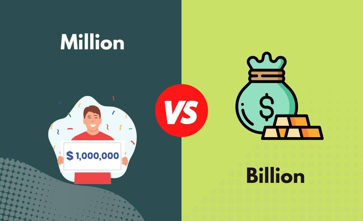 Million Vs Billion What s The Difference With Table 