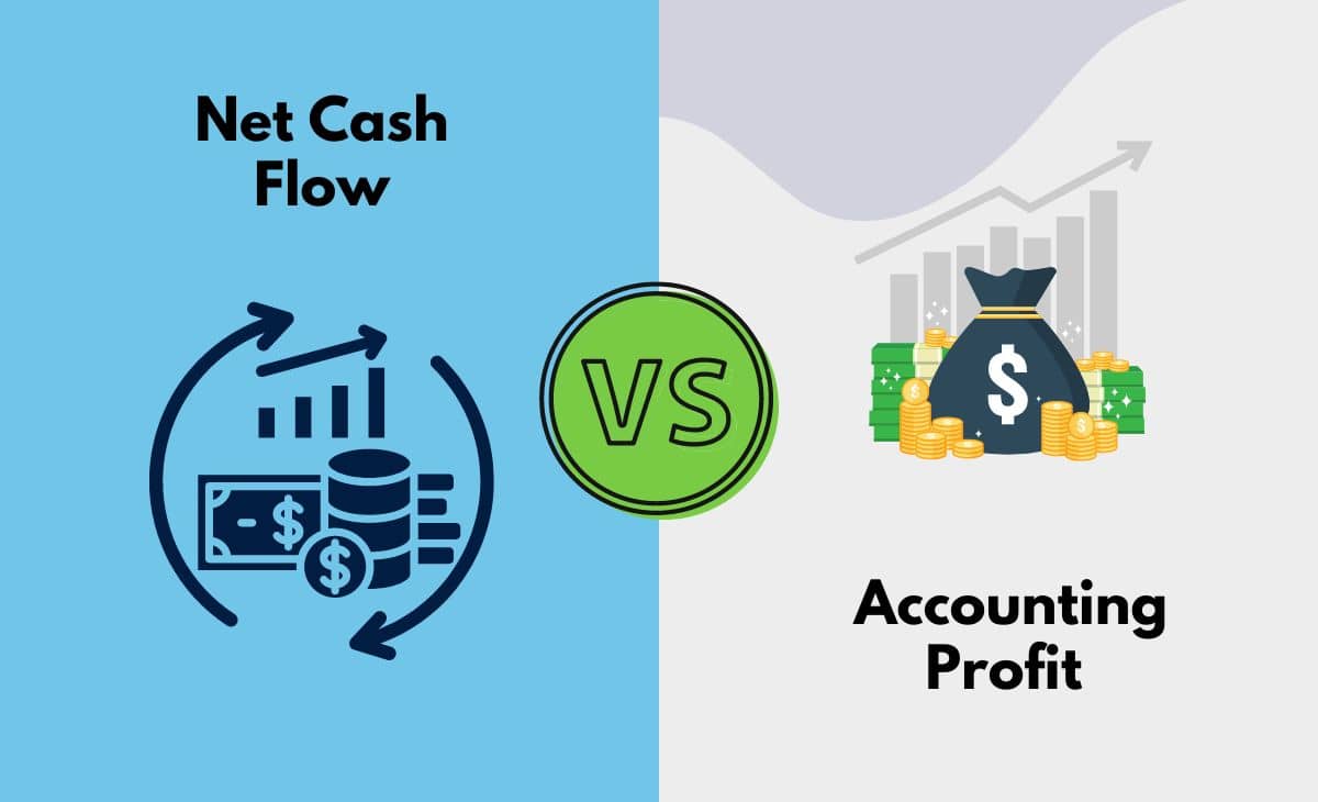 Net Cash Flow Vs Accounting Profit Whats The Difference With Table 7938