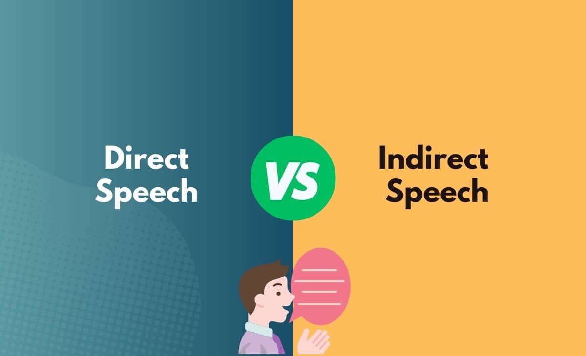 Direct Speech Vs Indirect Speech What s The Difference With Table 