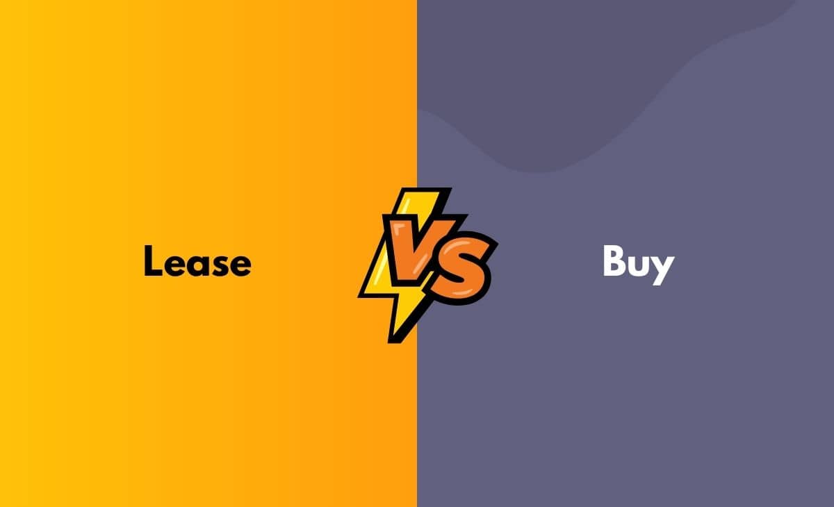 Lease Vs Buy What s The Difference With Table 