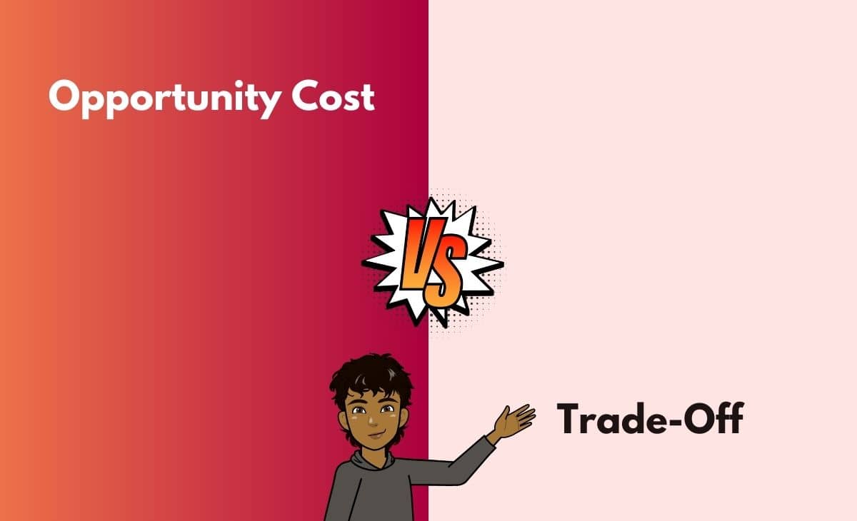 Opportunity Cost Vs Trade Off What s The Difference With Table 